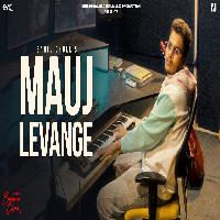 Mauj Levange 2023 By Sahil Dhull Poster